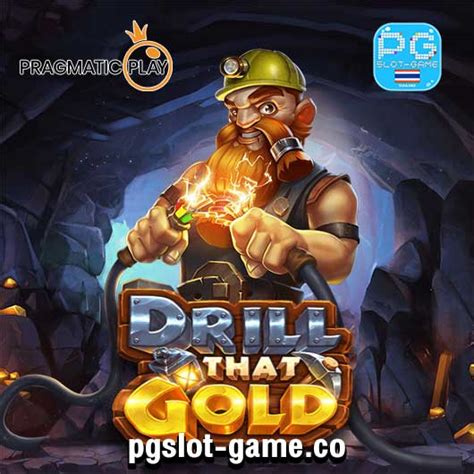 Drill that Gold 2